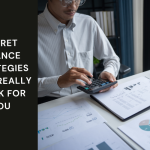 Secret Finance Strategies That Really Work for You
